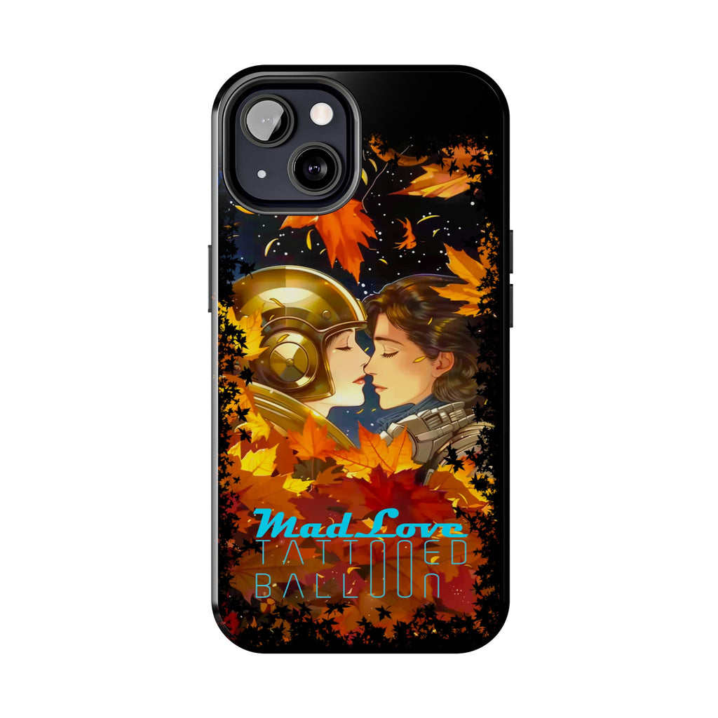 Tattooed Balloon, Unique Phone Covers, Mad Love Design, Autumn Vibes, Romantic Quotes Tough Phone Cases for Her | Fall Accessories, Couple Gifts,