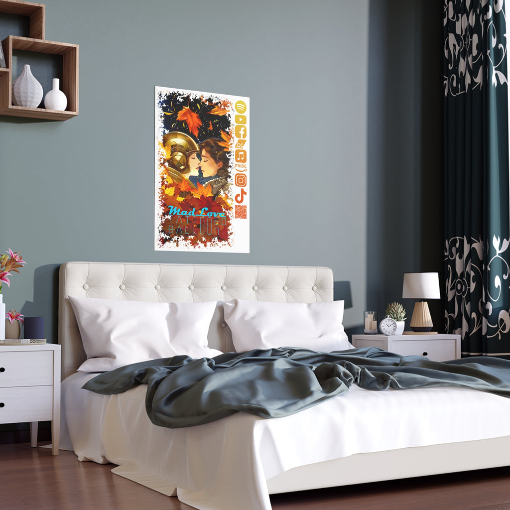 Silk Poster of Mad Love by Tattooed Balloon  (White Background)